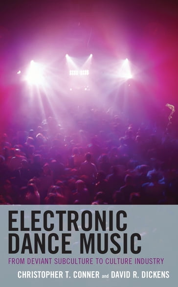 Electronic Dance Music - Christopher T. Conner - David R. Dickens