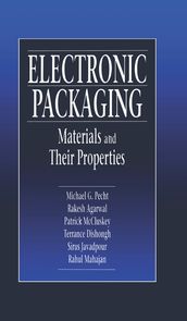 Electronic Packaging Materials and Their Properties