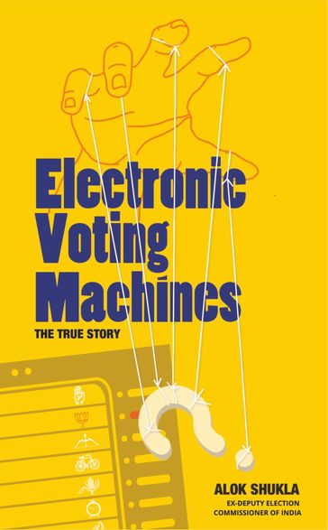 Electronic Voting Machines: The True Story - Dr. Alok Shukla