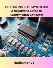 Electronics Demystified: A Beginner