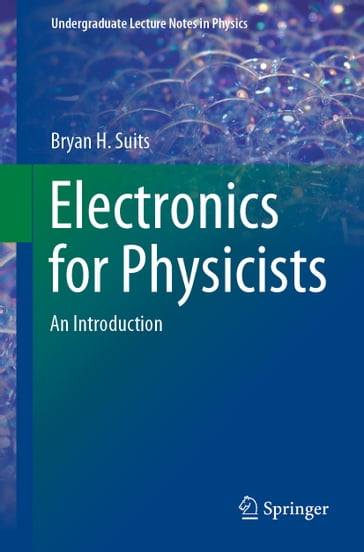 Electronics for Physicists - Bryan H. Suits