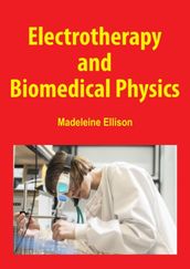 Electrotherapy and Biomedical Physics