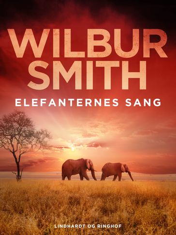 Elefanternes sang - Wilbur Smith