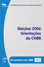 Eleições 2006 Orientações da CNBB - Documentos da CNBB 82 - Digital