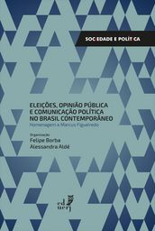 Eleições, opinião pública e comunicação pública no Brasil contemporâneo