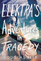 Elektra s Adventures in Tragedy
