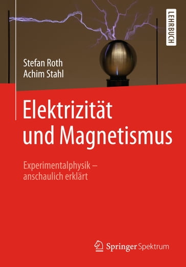 Elektrizität und Magnetismus - Achim Stahl - Stefan Roth