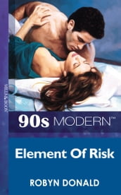 Element Of Risk (Mills & Boon Vintage 90s Modern)