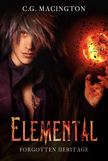 Elemental: Forgotten Heritage - C.G. Macington