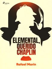 Elemental, querido Chaplin