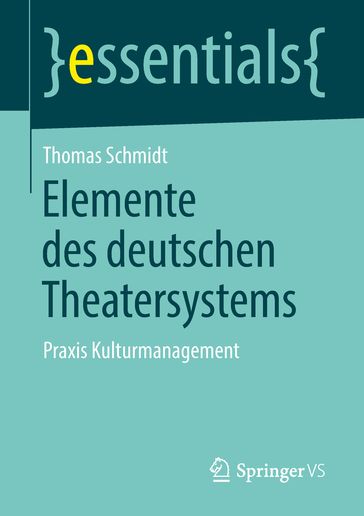 Elemente des deutschen Theatersystems - Thomas Schmidt
