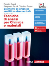 Elementi di chimica analitica strumentale. Tecniche di analisi per chimica e materiali. Per le Scuole superiori. Con e-book. Con espansione online