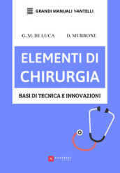 Elementi di chirurgia. Basi di tecnica e innovazioni