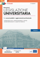 Elementi di legislazione universitaria. Per concorsi pubblici e aggiornamento professionale. Con espansione online. Con software di simulazione