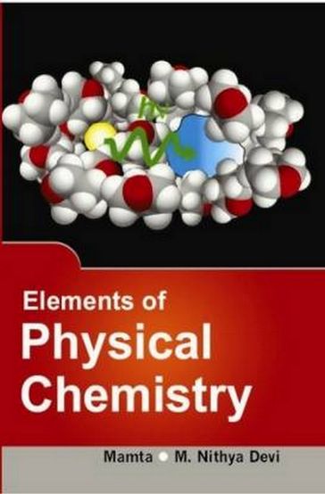 Elements Of Physical Chemistry - M. Nithya Devi - Mamta