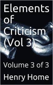 Elements of Criticism (Vol 3)