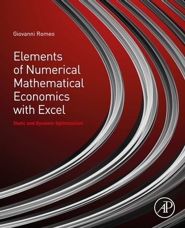 Elements of Numerical Mathematical Economics with Excel - Giovanni Romeo