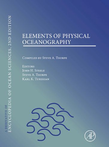 Elements of Physical Oceanography - John H. Steele - Karl K. Turekian - Steve A. Thorpe