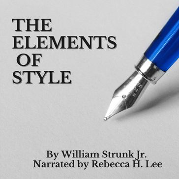 Elements of Style, The - William Strunk Jr.