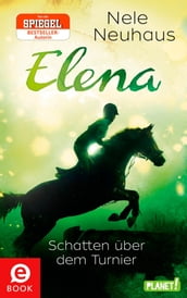 Elena Ein Leben für Pferde 3: Schatten über dem Turnier