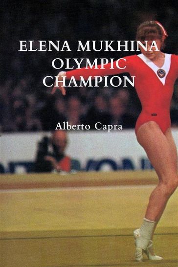 Elena Mukhina Olympic Champion - Alberto Capra