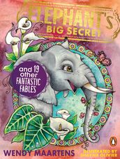 Elephant s Big Secret and 19 Other Fantastic Fables