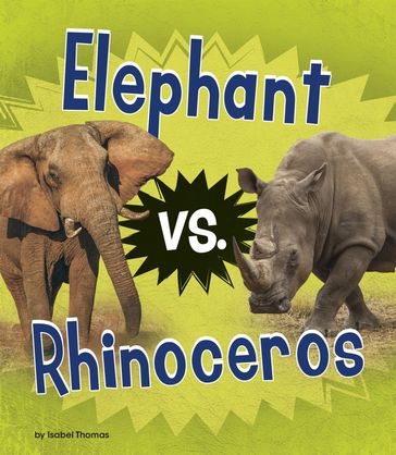 Elephant vs. Rhinoceros - Isabel Thomas