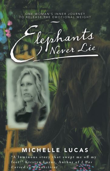 Elephants Never Lie - Michelle Lucas