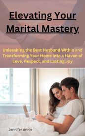 Elevating Your Marital Mastery: