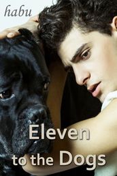 Eleven to the Dogs