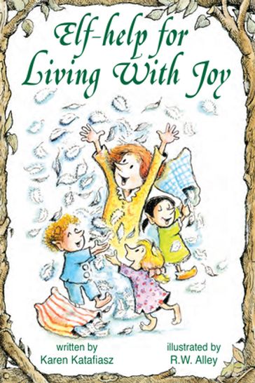 Elf-Help for Living with Joy - Karen Katafiasz