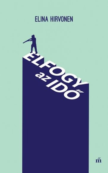 Elfogy az id - Elina Hirvonen