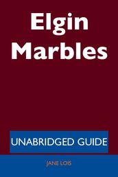 Elgin Marbles - Unabridged Guide