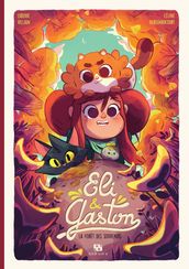 Eli & Gaston - Tome 2 - La Forêt des souvenirs