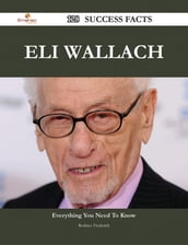 Eli Wallach 128 Success Facts - Everything you need to know about Eli Wallach