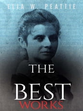 Elia W. Peattie: The Best Works