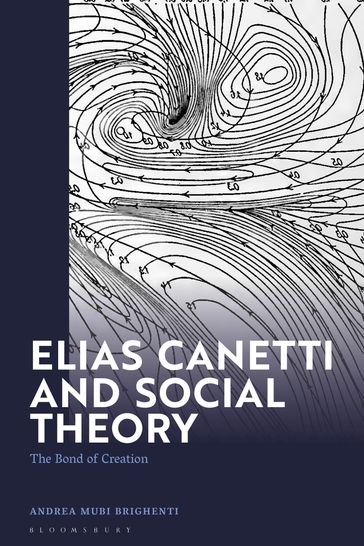 Elias Canetti and Social Theory - Andrea Mubi Brighenti