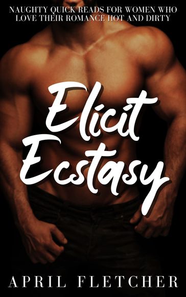 Elicit Ecstasy - April Fletcher