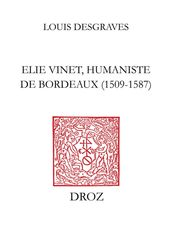 Elie Vinet humaniste de Bordeaux (1509-1587)