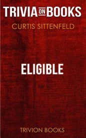 Eligible by Curtis Sittenfeld (Trivia-On-Books)