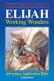 Elijah - Working Wonders