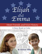 Elijah and Emma Meet Friends and Visit History