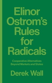 Elinor Ostrom s Rules for Radicals