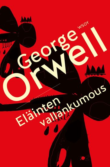 Eläinten vallankumous - Orwell George - Martti Ruokonen