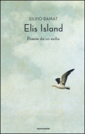 Elis Island. Poesie da un esilio