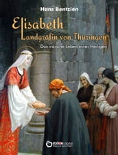 Elisabeth - Landgrafin von Thuringen