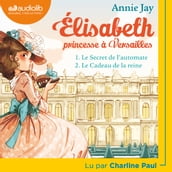 Elisabeth Princesse à Versailles 1 - Le Secret de l