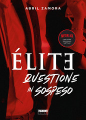 Elite 2. Questione in sospeso