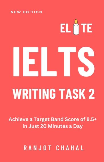 Elite IELTS Writing Task 2 - Ranjot Singh Chahal