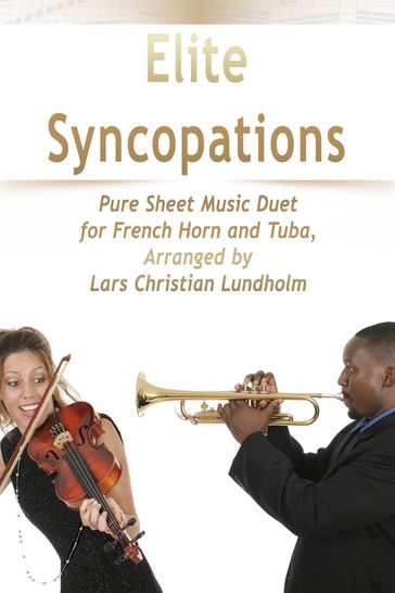 Elite Syncopations Pure Sheet Music Duet for French Horn and Tuba, Arranged by Lars Christian Lundholm - Pure Sheet music